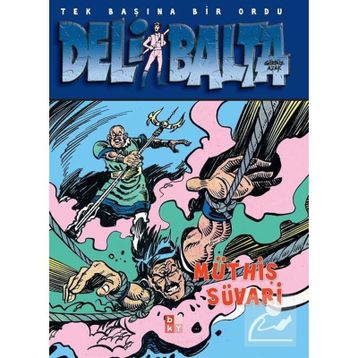 Deli Balta: Müthiş Süvari Gürbüz Azak