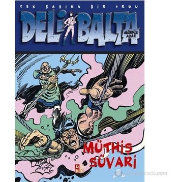 Deli Balta: Müthiş Süvari Gürbüz Azak