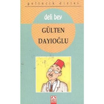 Deli Bey - Gülten Dayıoğlu
