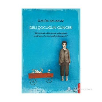 Deli Çocuğun Güncesi - Özgür Bacaksız