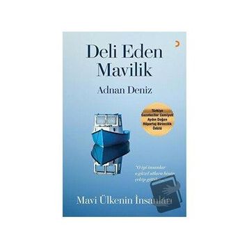 Deli Eden Mavilik - Adnan Deniz - Cinius Yayınları