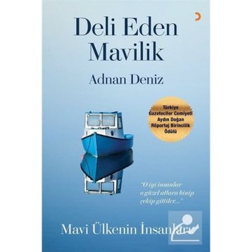Deli Eden Mavilik - Adnan Deniz - Cinius Yayınları
