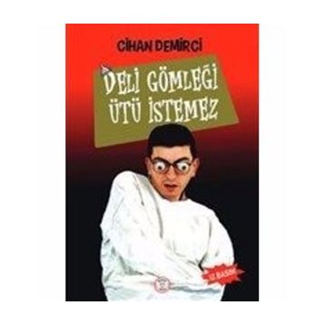 Deli Gömleği Ütü İstemez - Cihan Demirci
