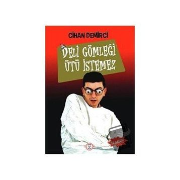 Deli Gömleği Ütü İstemez - Cihan Demirci