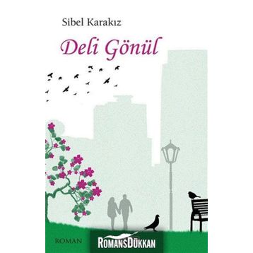 Deli Gönül - Sibel Karakız