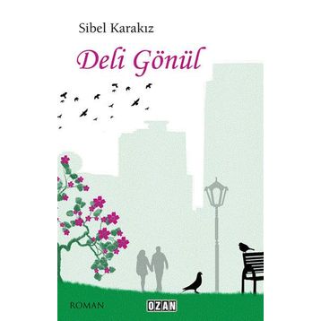 Deli Gönül - Sibel Karakız