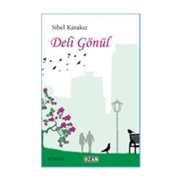 Deli Gönül - Sibel Karakız