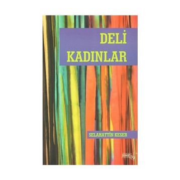 Deli Kadınlar - Selahattin Keser