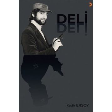 Deli - Kadir Ersoy - Cinius Yayınları