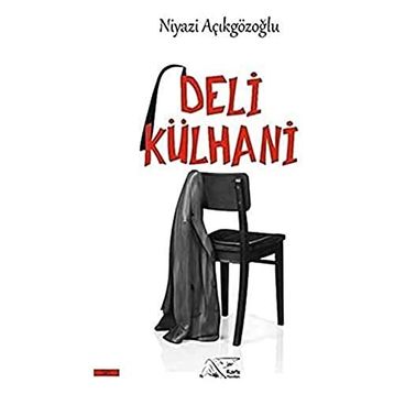 Deli Külhani - Niyazi Açıkgözoğlu