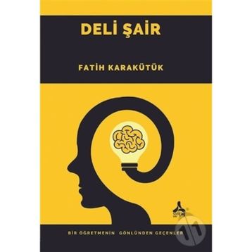 Deli Şair - Fatih Karakütük