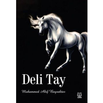 Deli Tay - Muhammed Akif Bayraktar