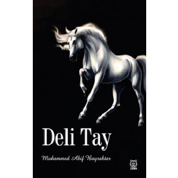 Deli Tay - Muhammed Akif Bayraktar