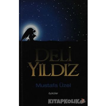 Deli Yıldız - Mustafa Üzel
