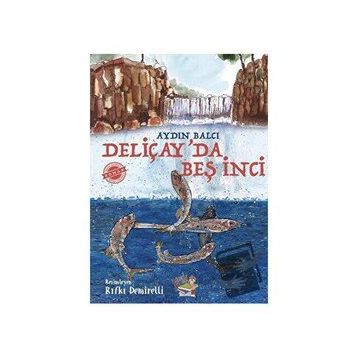 Deliçay'da Beş İnci - Aydın Balcı