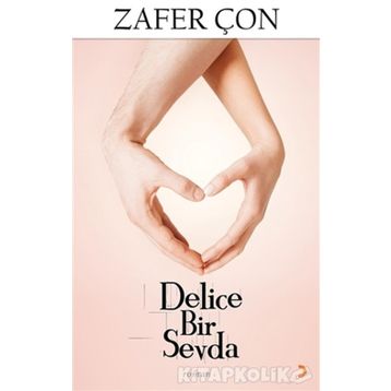 Delice Bir Sevda - Zafer Çon