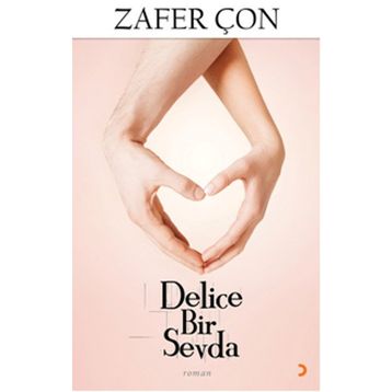Delice Bir Sevda - Zafer Çon