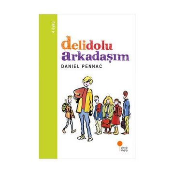 DELIDOLU ARKADAŞIM - DANIEL PENNAC