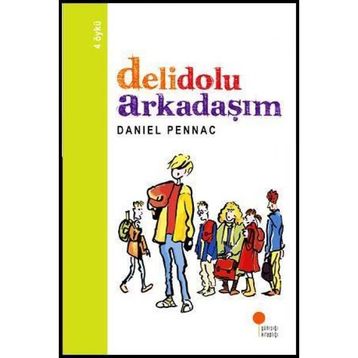 DELIDOLU ARKADAŞIM - DANIEL PENNAC