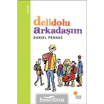 DELIDOLU ARKADAŞIM - DANIEL PENNAC
