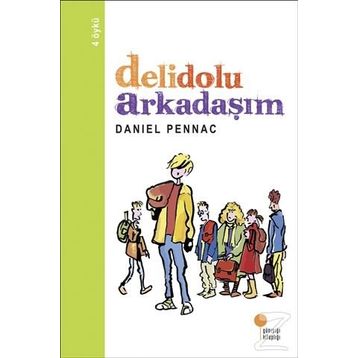 DELIDOLU ARKADAŞIM - DANIEL PENNAC