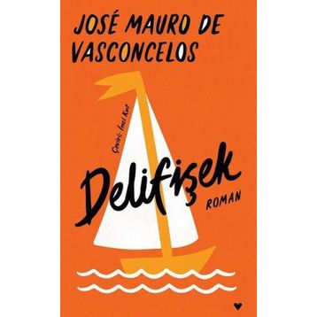 Delifişek - Ciltli - Jose Mauro de Vasconcelos