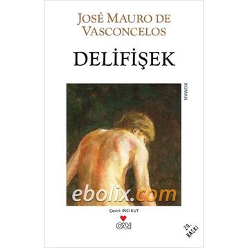 Delifişek - José Mauro De Vasconcelos