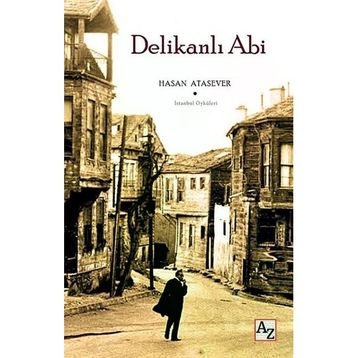 Delikanlı Abi - Hasan Atasever
