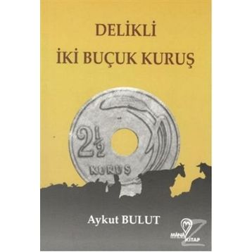 Delikli İki Buçuk Kuruş - Aykut Bulut