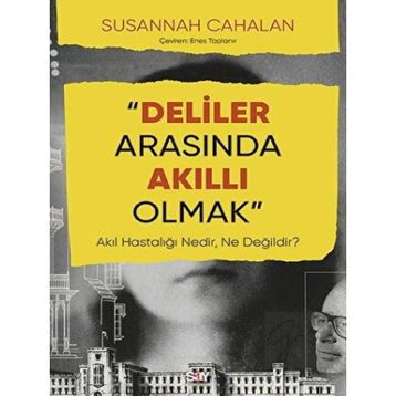 Deliler Arasında Akıllı Olmak - Susannah Cahalan