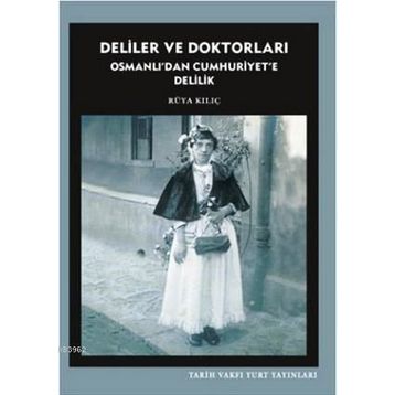 Deliler ve Doktorları - Rüya Kılıç