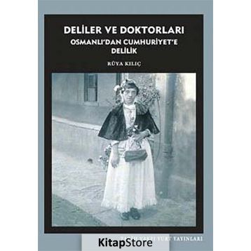 Deliler ve Doktorları - Rüya Kılıç
