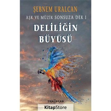 Deliliğin Büyüsü - Şebnem Uralcan