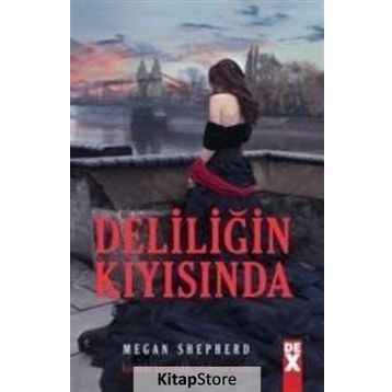 Deliliğin Kıyısında - Megan Shepherd