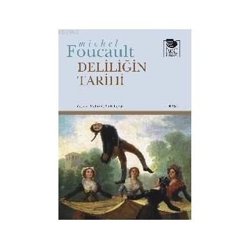 DELILIĞIN TARIHI - MICHEL FOUCAULT