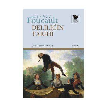 DELILIĞIN TARIHI - MICHEL FOUCAULT