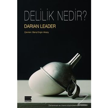Delilik Nedir? - Darian Leader