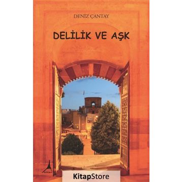 Delilik ve Aşk - Deniz Çantay