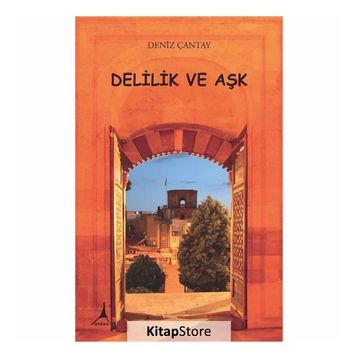 Delilik ve Aşk - Deniz Çantay