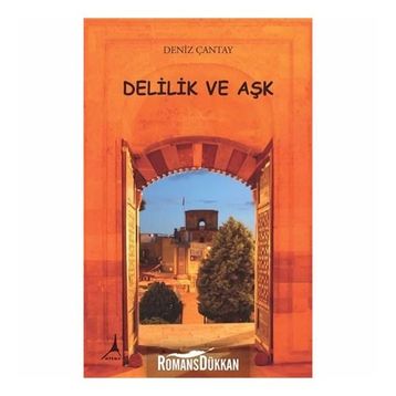 Delilik ve Aşk - Deniz Çantay