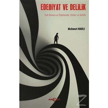 Delilik ve Edebiyat: Edebiyatın İzinde - Kolektif