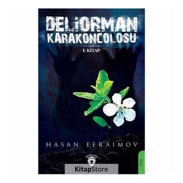 Deliorman Karakoncolosu 1. Kitap - Hasan Efraimov