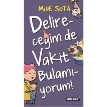 Delireceğim De Vakit Bulamıyorum - Mine Sota