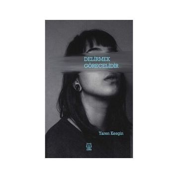 Delirmek Görecelidir - Yaren Kesgin
