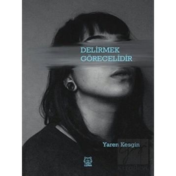 Delirmek Görecelidir - Yaren Kesgin