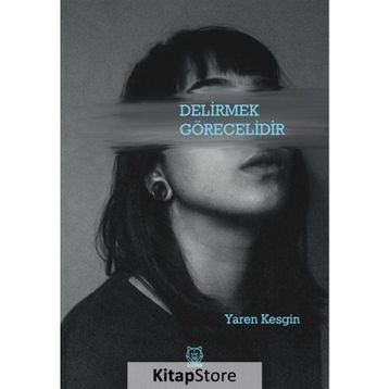 Delirmek Görecelidir - Yaren Kesgin