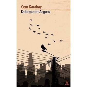 Delirmenin Argosu - Cem Karabay