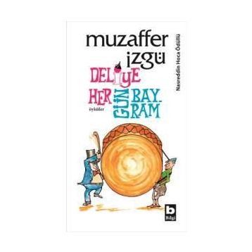 Deliye Hergün Bayram - Muzaffer İzgü