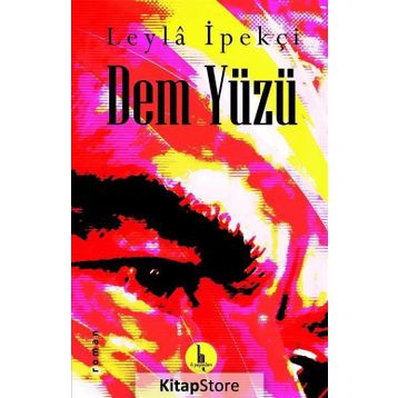 Dem Yüzü - Leyla İpekçi