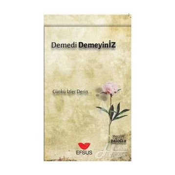 Demedi Demeyiniz - Merziye Daloğlu